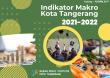 Macro Indicators Of Tangerang Municipality 2021-2022