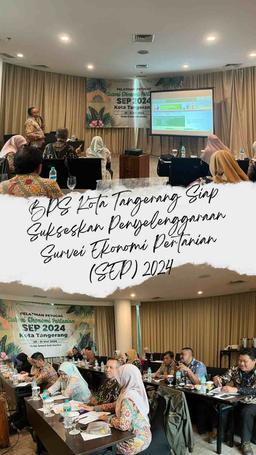 Tangerang City BPS is Ready to Successfully Implement the 2024 Agricultural Economic Survey (SEP).