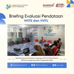 Briefing Evaluasi Pendataan VHTS dan VHTL